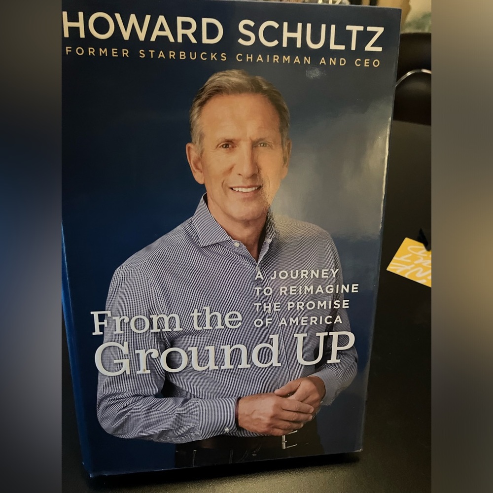 From the ground up by Howard Schultz -hardback- signed - new